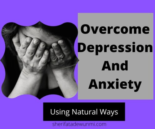 Overcome Depression And Anxiety